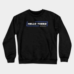 EP3 - OWK - Hello - Quote Crewneck Sweatshirt